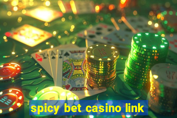 spicy bet casino link